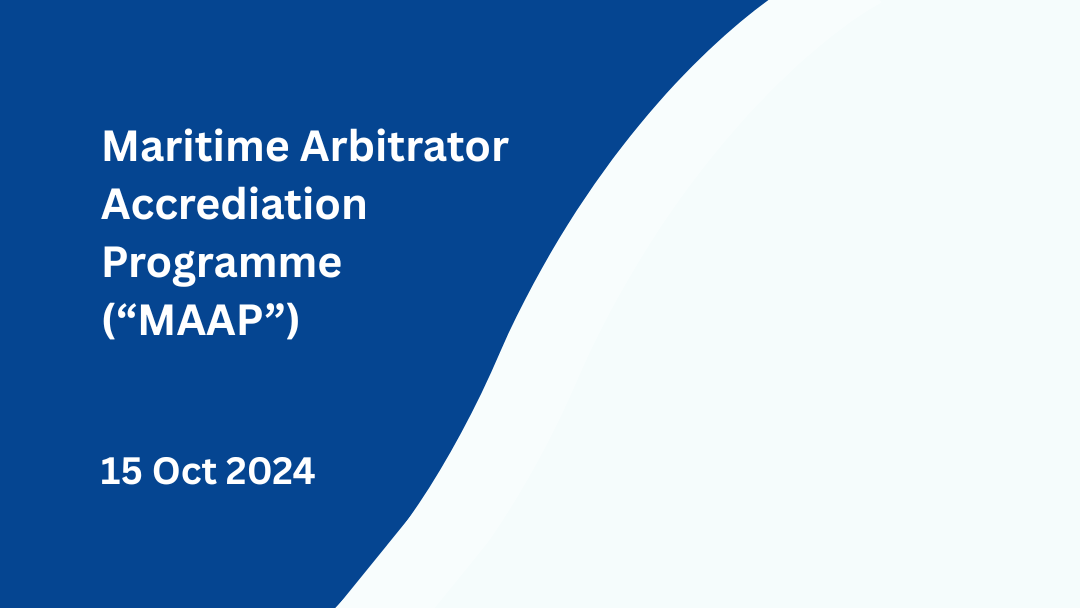 Maritime Arbitrator Accrediation Programme (“MAAP”)